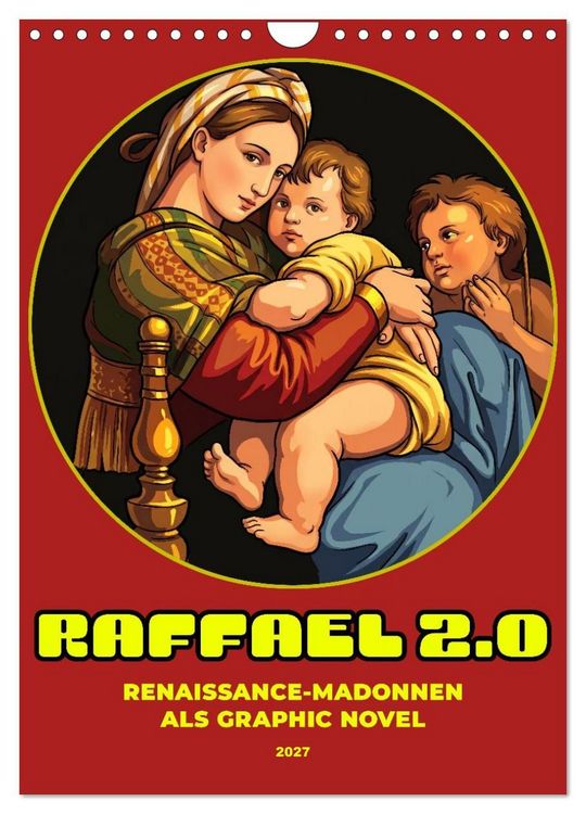 Produktbild: Raffael 2.0, Renaissance-Madonnen als Graphic Novel (Wandkalender 2027 DIN A4 hoch), CALVENDO Monatskalender
