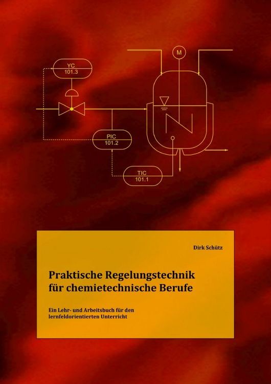 Produktbild: Praktische Regelungstechnik f&uuml;r chemietechnische Berufe