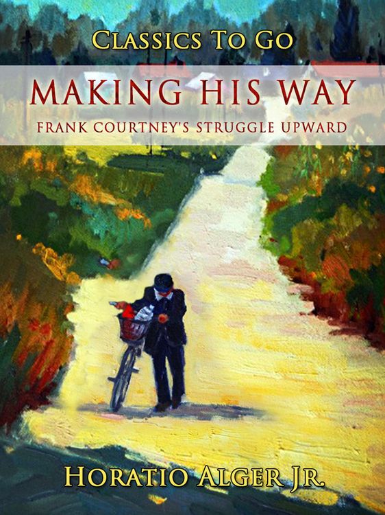 Produktbild: Making His Way Frank Courtney's Struggle Upward