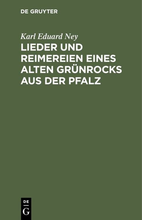 Produktbild: Lieder und Reimereien eines alten Gr&uuml;nrocks aus der Pfalz