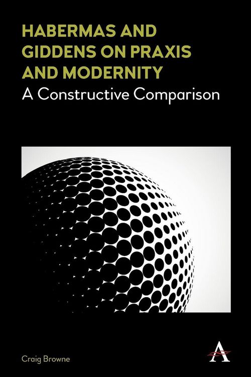 Produktbild: Habermas and Giddens on Praxis and Modernity