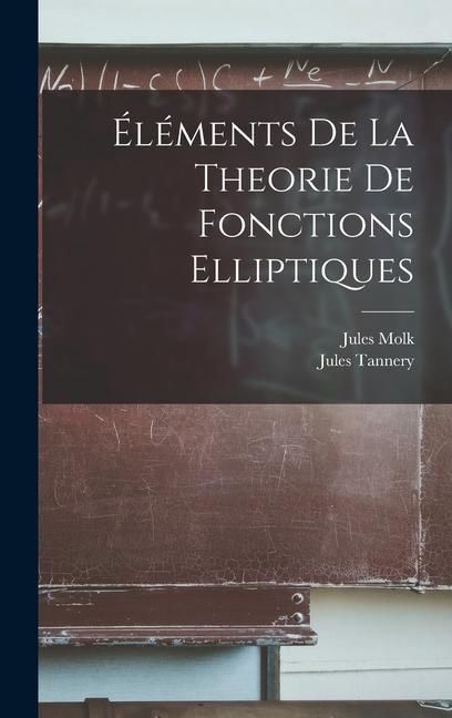 Produktbild: &Eacute;l&eacute;ments de la Theorie de Fonctions Elliptiques