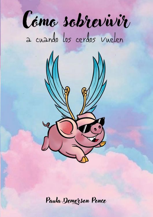 Produktbild: C&oacute;mo sobrevivir a cuando los cerdos vuelen