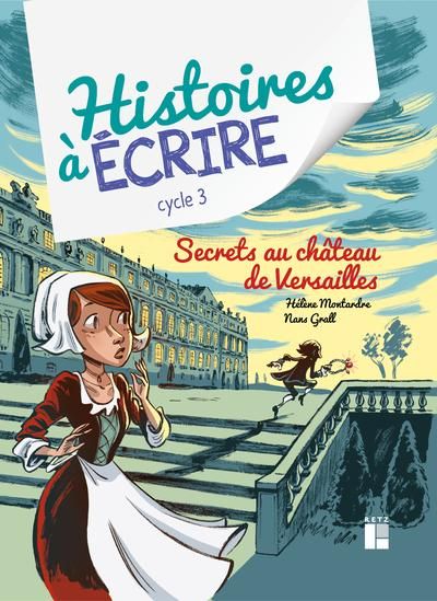 Produktbild: Histoires a Ecrire ; Cycle 3 ; Secrets au Chateau de Versailles
