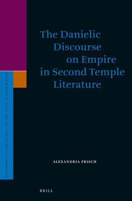 Produktbild: The Danielic Discourse on Empire in Second Temple Literature