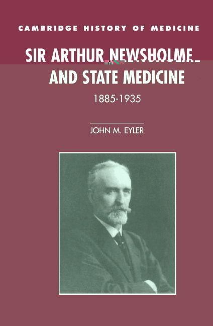 Produktbild: Sir Arthur Newsholme and State Medicine, 1885-1935