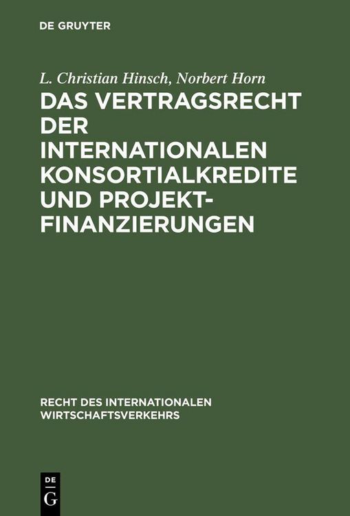 Produktbild: Das Vertragsrecht der internationalen Konsortialkredite und Projektfinanzierungen