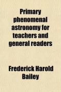Produktbild: Primary Phenomenal Astronomy for Teachers and General Readers