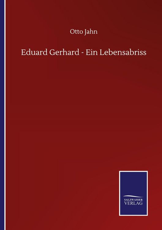 Produktbild: Eduard Gerhard - Ein Lebensabriss