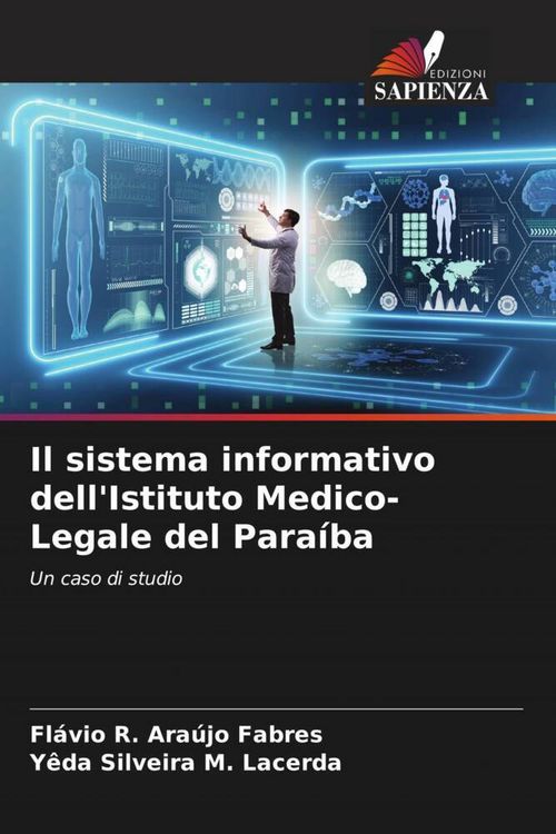 Produktbild: Il sistema informativo dell'Istituto Medico-Legale del Para&iacute;ba
