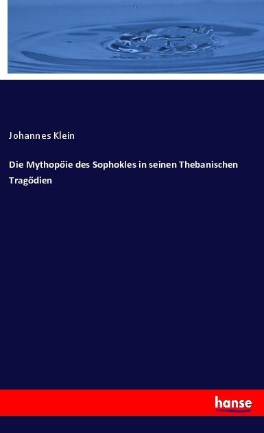 Produktbild: Die Mythop&ouml;ie des Sophokles in seinen Thebanischen Trag&ouml;dien