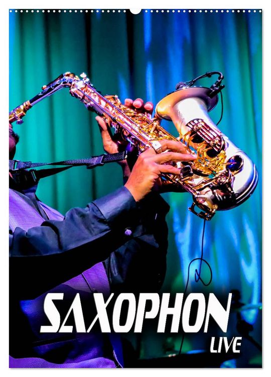 Produktbild: Saxophon live (Wandkalender 2026 DIN A2 hoch), CALVENDO Monatskalender