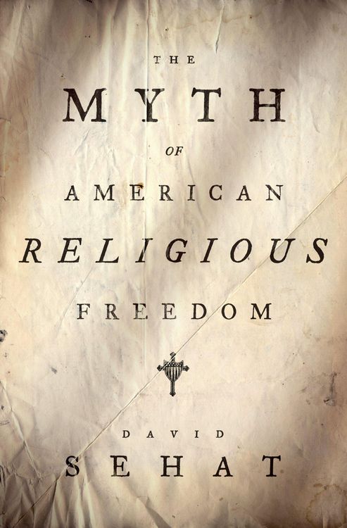Produktbild: The Myth of American Religious Freedom