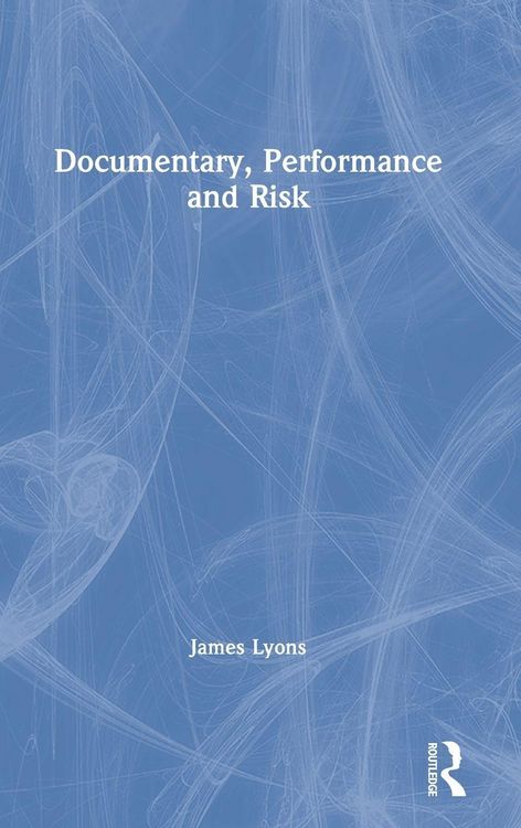 Produktbild: Documentary, Performance and Risk