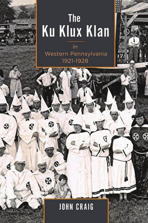 Produktbild: Ku Klux Klan in Western Pennsylvania, 1921-1928