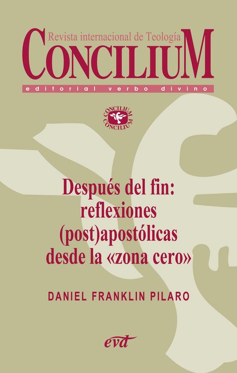 Produktbild: Despu&eacute;s del fin: reflexiones (post)apost&oacute;licas desde la "zona cero". Concilium 356 (2014)