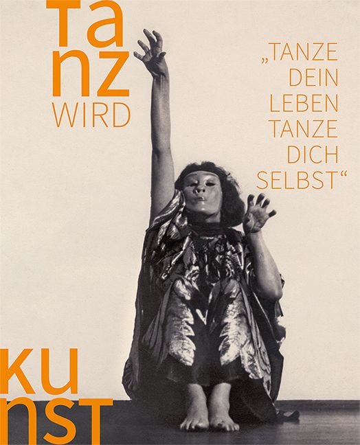 Produktbild: Tanz wird Kunst: 1892&ndash;1933