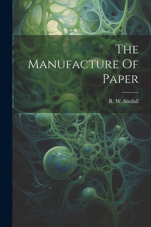 Produktbild: The Manufacture Of Paper