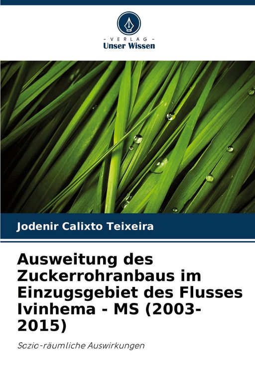 Produktbild: Ausweitung des Zuckerrohranbaus im Einzugsgebiet des Flusses Ivinhema - MS (2003-2015)