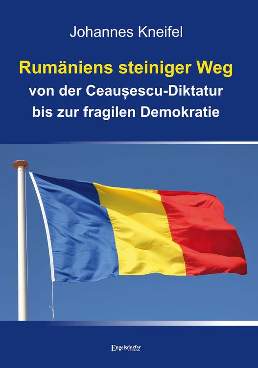 Produktbild: Rum&auml;niens steiniger Weg von der Ceaușescu-Diktatur bis zur fragilen Demokratie