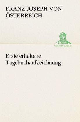 Produktbild: Erste erhaltene Tagebuchaufzeichnung