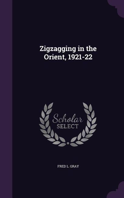Produktbild: Zigzagging in the Orient, 1921-22