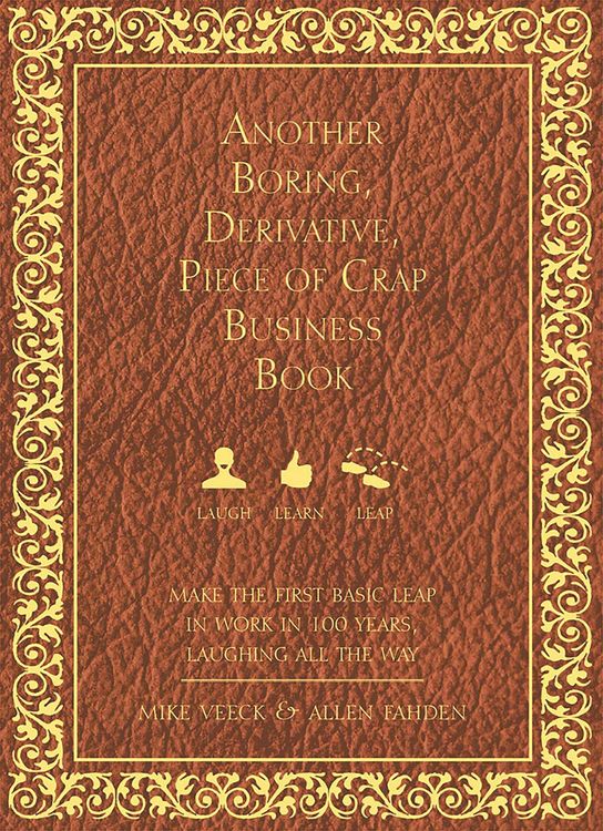 Produktbild: Another Boring, Derivative, Piece of Crap Business Book