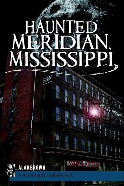 Produktbild: Haunted Meridian, Mississippi