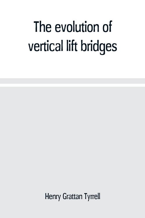Produktbild: The evolution of vertical lift bridges