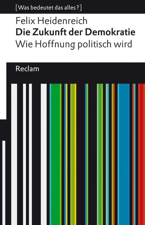 Produktbild: Die Zukunft der Demokratie. Wie Hoffnung politisch wird