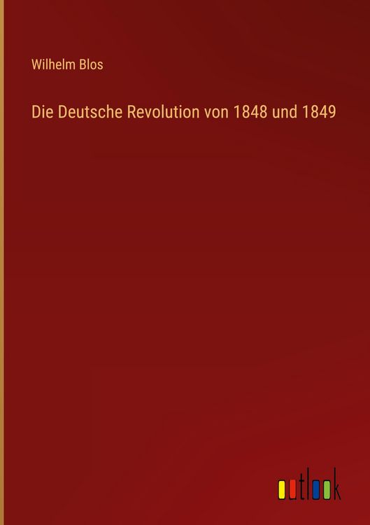 Produktbild: Die Deutsche Revolution von 1848 und 1849