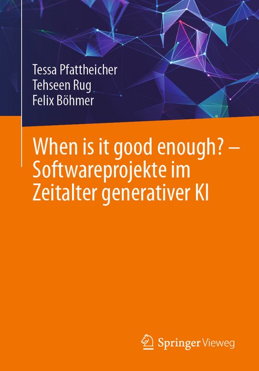 Produktbild: When is it good enough? - Softwareprojekte im Zeitalter generativer KI