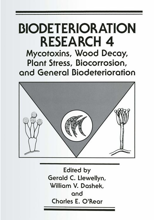 Produktbild: Mycotoxins, Wood Decay, Plant Stress, Biocorrosion, and General Biodeterioration