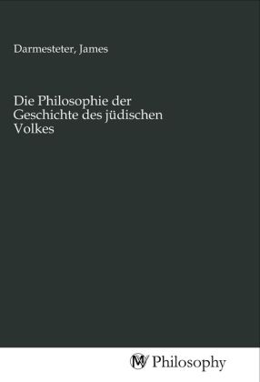 Produktbild: Die Philosophie der Geschichte des j&uuml;dischen Volkes