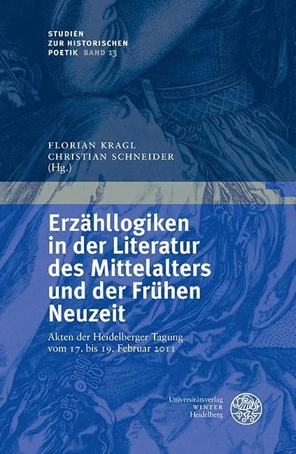 Produktbild: Erz&auml;hllogiken in der Literatur des Mittelalters und der Fr&uuml;hen Neuzeit