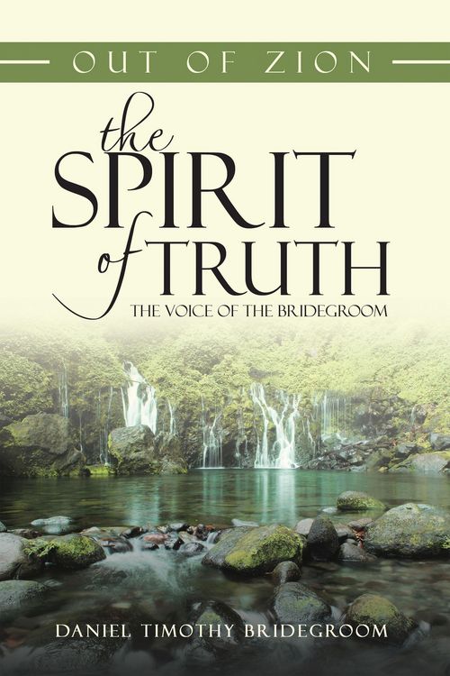 Produktbild: Out of Zion the Spirit of Truth the Voice of the Bridegroom