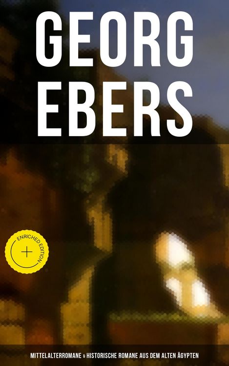 Produktbild: Georg Ebers: Mittelalterromane & Historische Romane aus dem alten &Auml;gypten