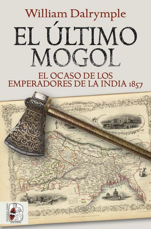 Produktbild: El &uacute;ltimo mogol. El ocaso de los emperadores de la India 1857