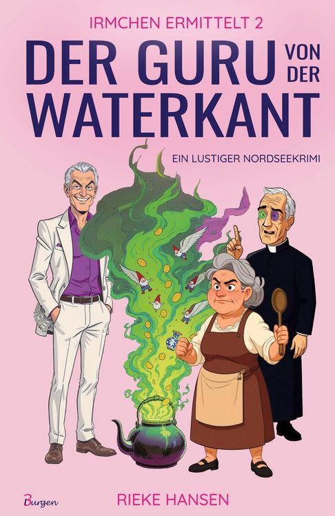 Produktbild: Irmchen ermittelt 2: Der Guru von der Waterkant - Ein lustiger Nordseekrimi
