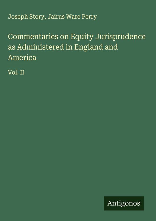 Produktbild: Commentaries on Equity Jurisprudence as Administered in England and America
