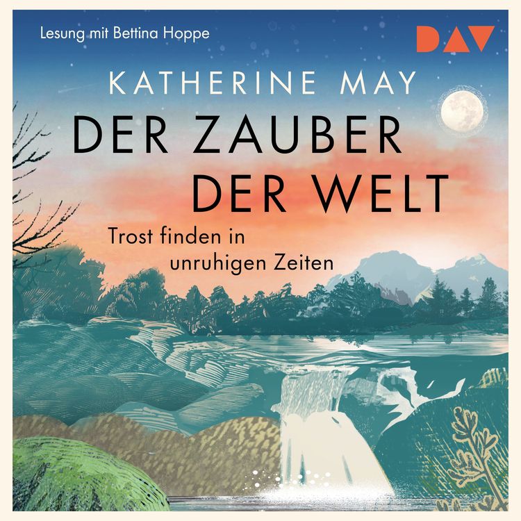 Produktbild: Der Zauber der Welt. Trost finden in unruhigen Zeiten