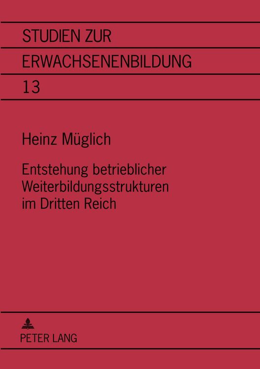 Produktbild: Entstehung betrieblicher Weiterbildungsstrukturen im Dritten Reich