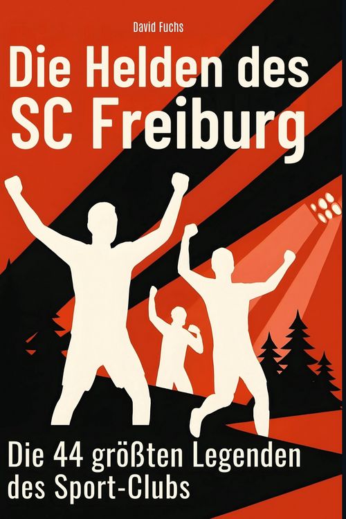 Produktbild: Die Helden des SC Freiburg