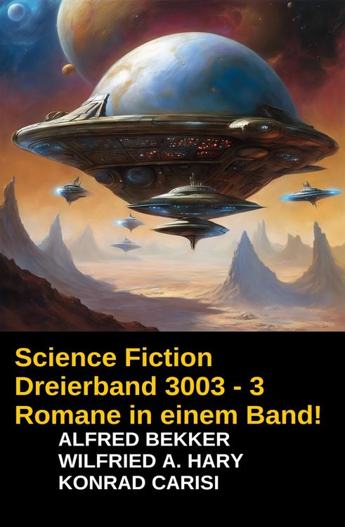 Produktbild: Science Fiction Dreierband 3003 - 3 Romane in einem Band!