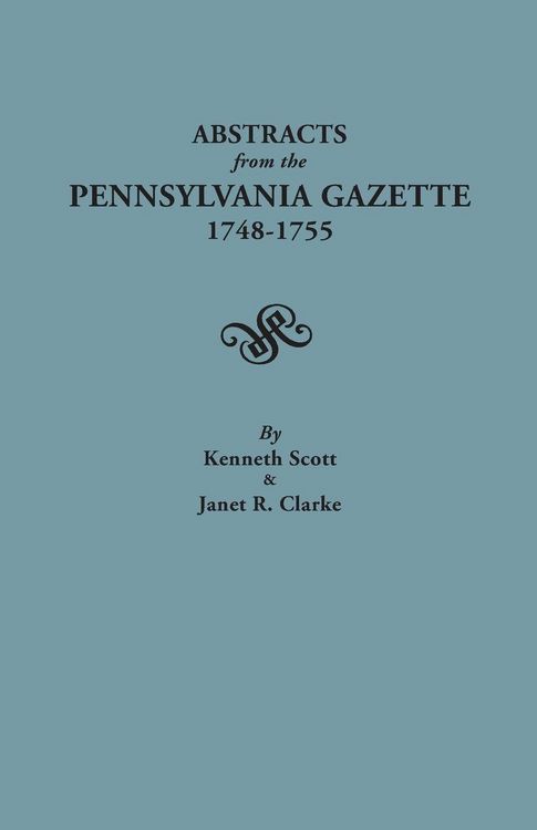 Produktbild: Abstracts from the Pennsylvania Gazette, 1748-1755