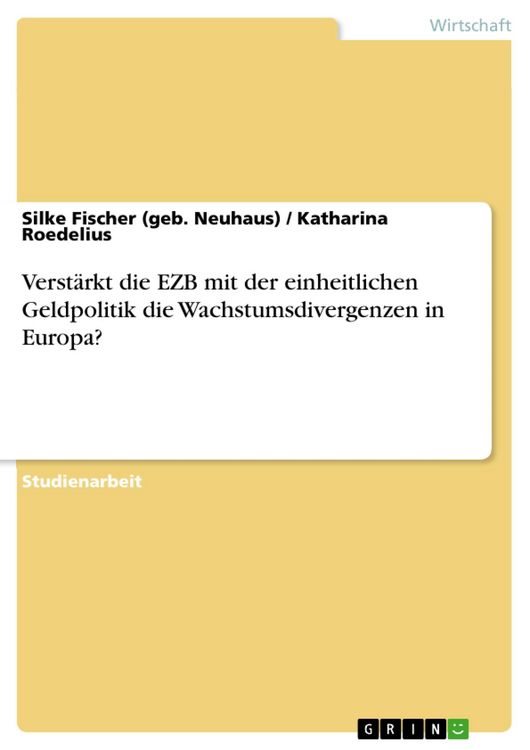 Produktbild: Verst&auml;rkt die EZB mit der einheitlichen Geldpolitik die Wachstumsdivergenzen in Europa?