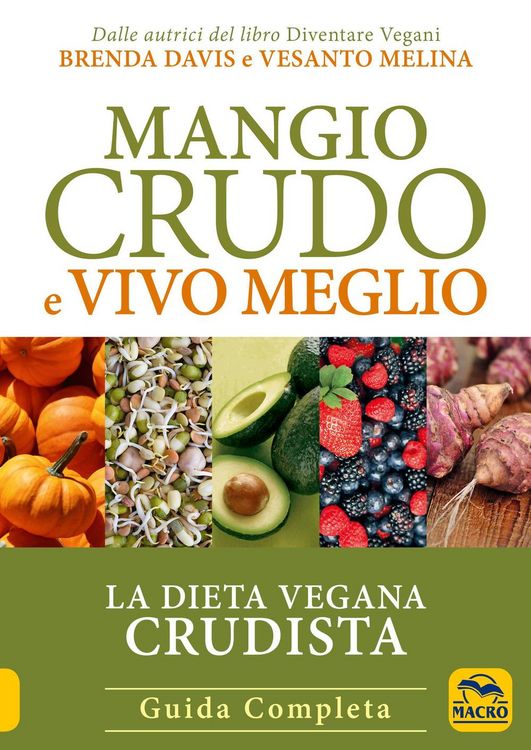 Produktbild: Mangio crudo e vivo meglio. La dieta vegana crudista
