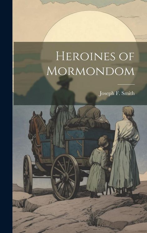 Produktbild: Heroines of Mormondom