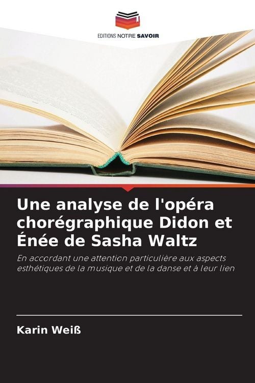 Produktbild: Une analyse de l'op&eacute;ra chor&eacute;graphique Didon et &Eacute;n&eacute;e de Sasha Waltz