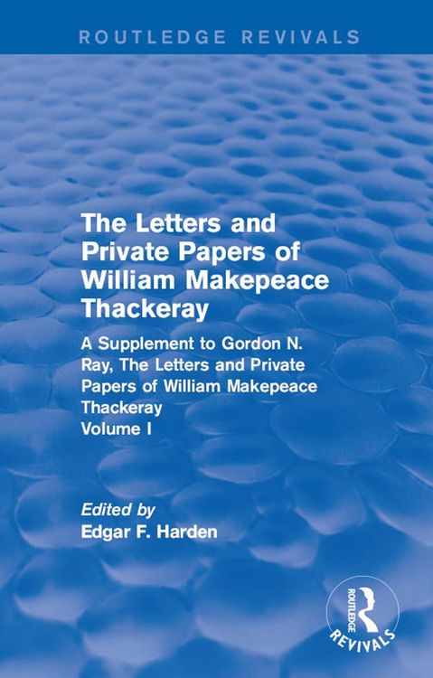 Produktbild: Routledge Revivals: The Letters and Private Papers of William Makepeace Thackeray, Volume I (1994)